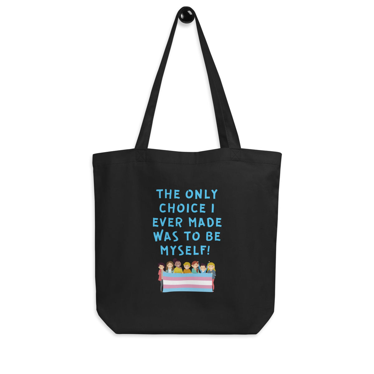 The Only Choice I Ever Made Eco Tote Bag
