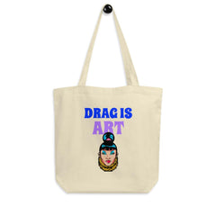 Drag Is Art Eco Tote Bag