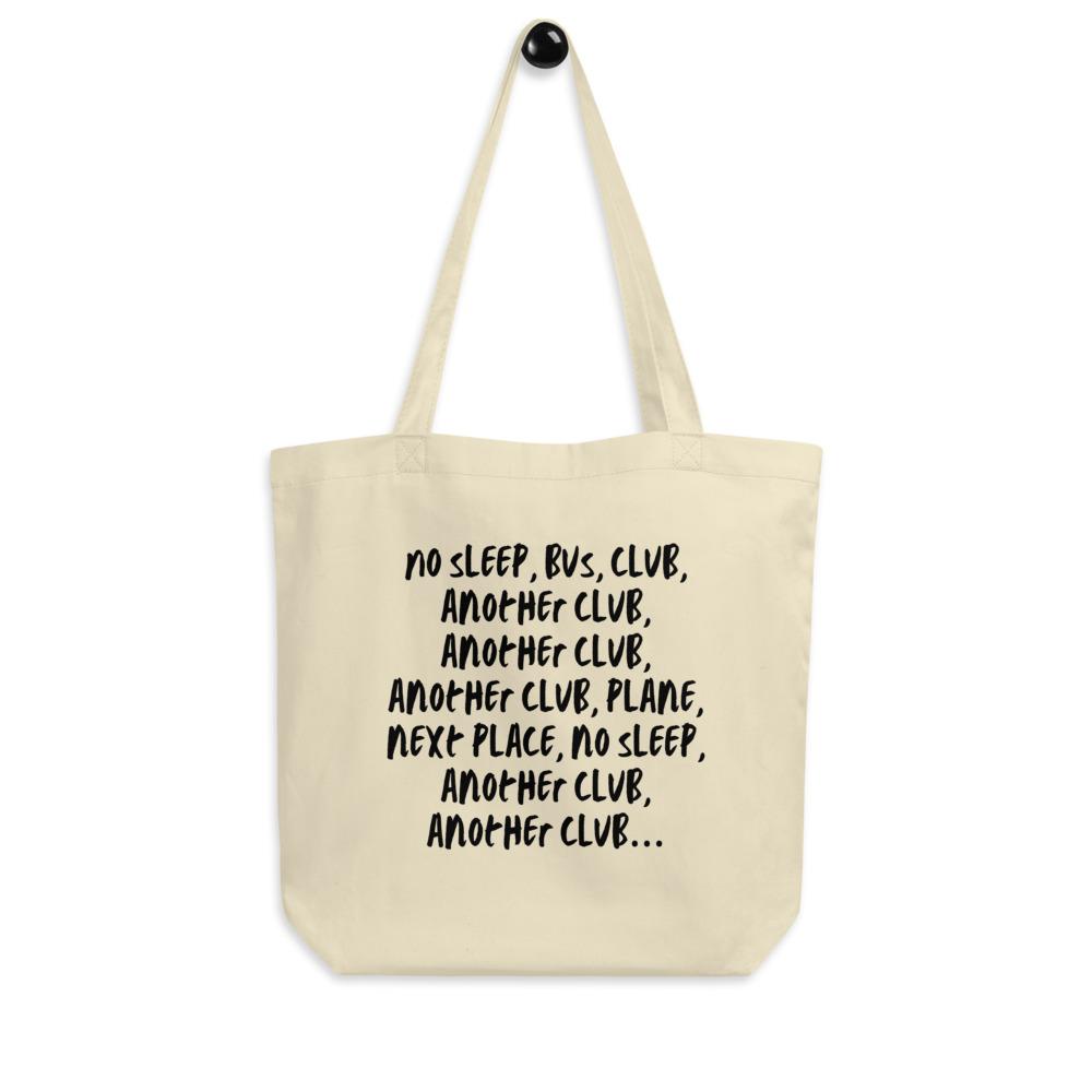 No Sleep, Bus, Club, Another Club Eco Tote Bag