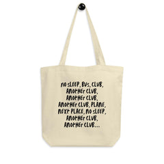 No Sleep, Bus, Club, Another Club Eco Tote Bag