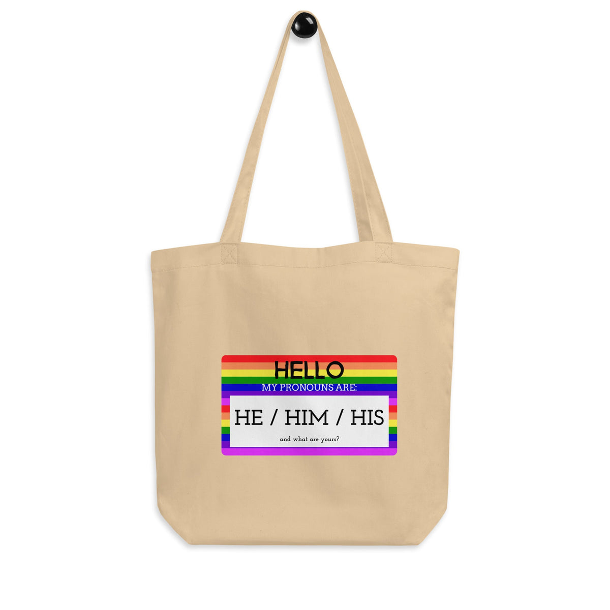 Hello My Pronouns Are He / Him / His Eco Tote Bag