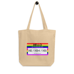 Hello My Pronouns Are He / Him / His Eco Tote Bag