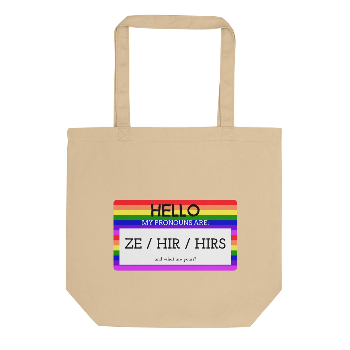 Hello My Pronouns Are Ze / Hir / Hirs Eco Tote Bag