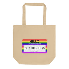 Hello My Pronouns Are Ze / Hir / Hirs Eco Tote Bag