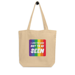 I Look Too Good Eco Tote Bag