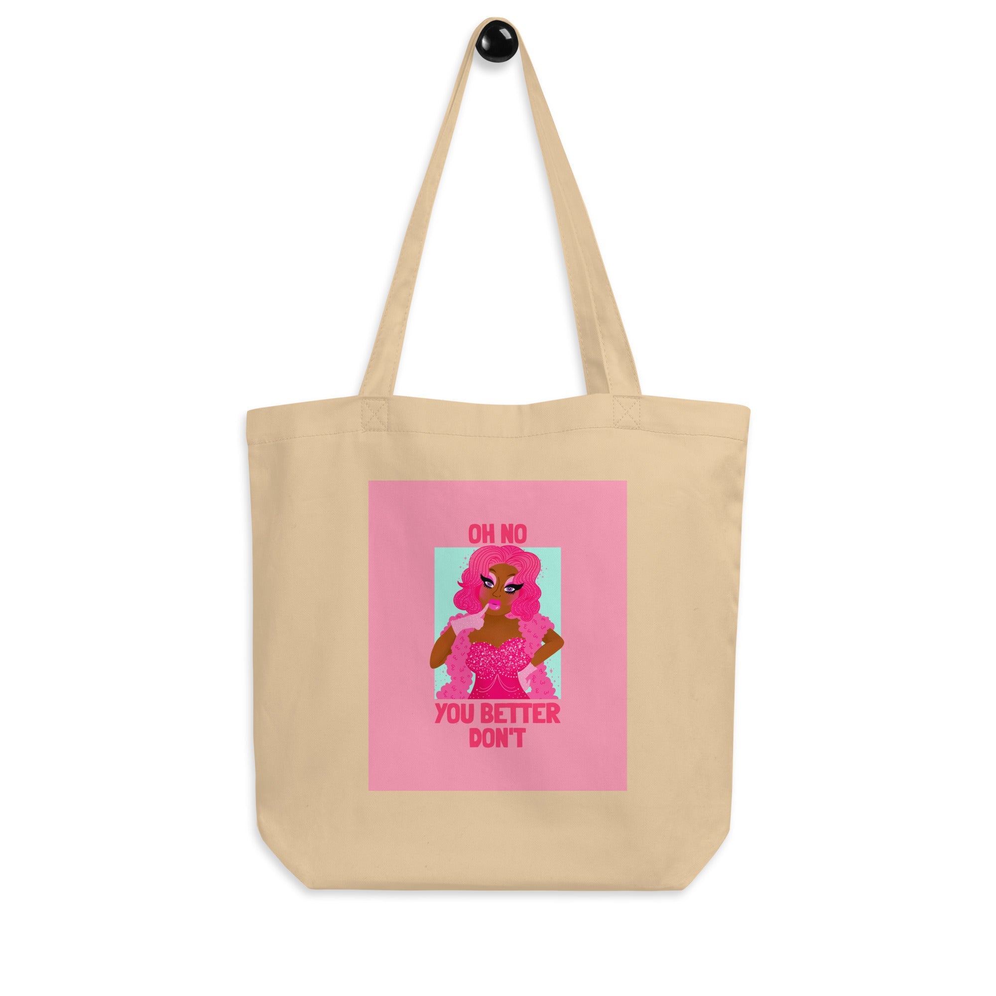 Oh No You Better Don't Eco Tote Bag