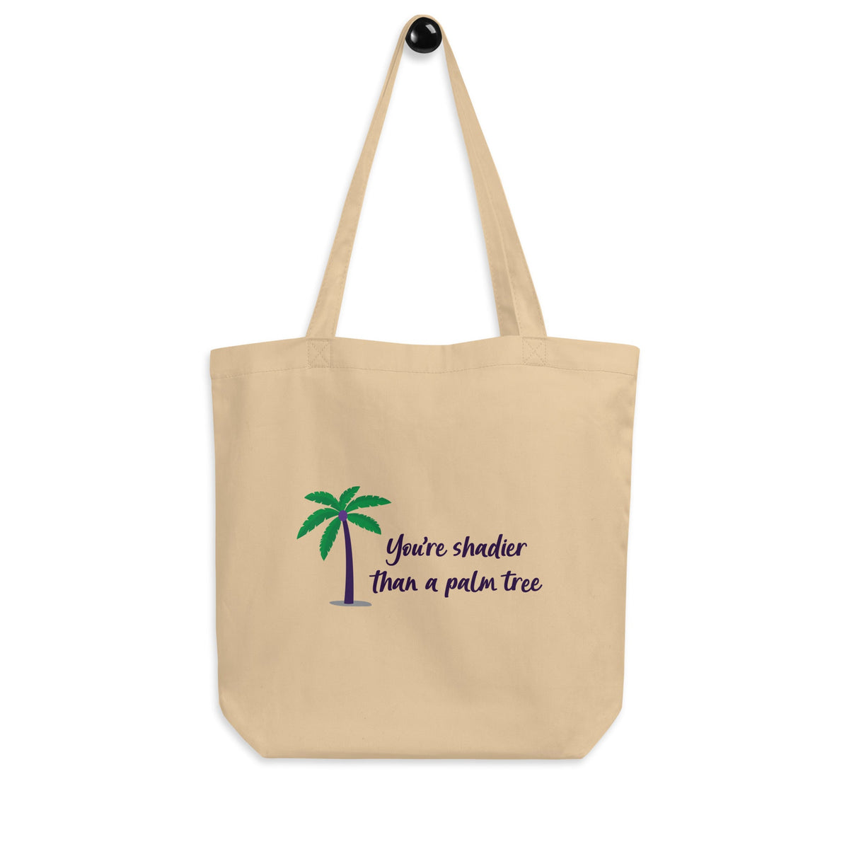 Shadier Than A Palm Tree Eco Tote Bag