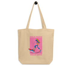 Walk Proud Walk Loud Eco Tote Bag