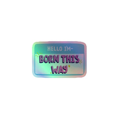 Born This Way Holographic Stickers