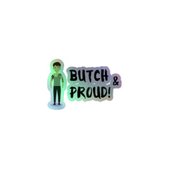 Butch & Proud Holographic Stickers
