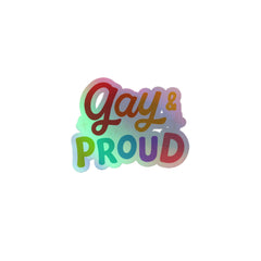 Gay & Proud Holographic Stickers