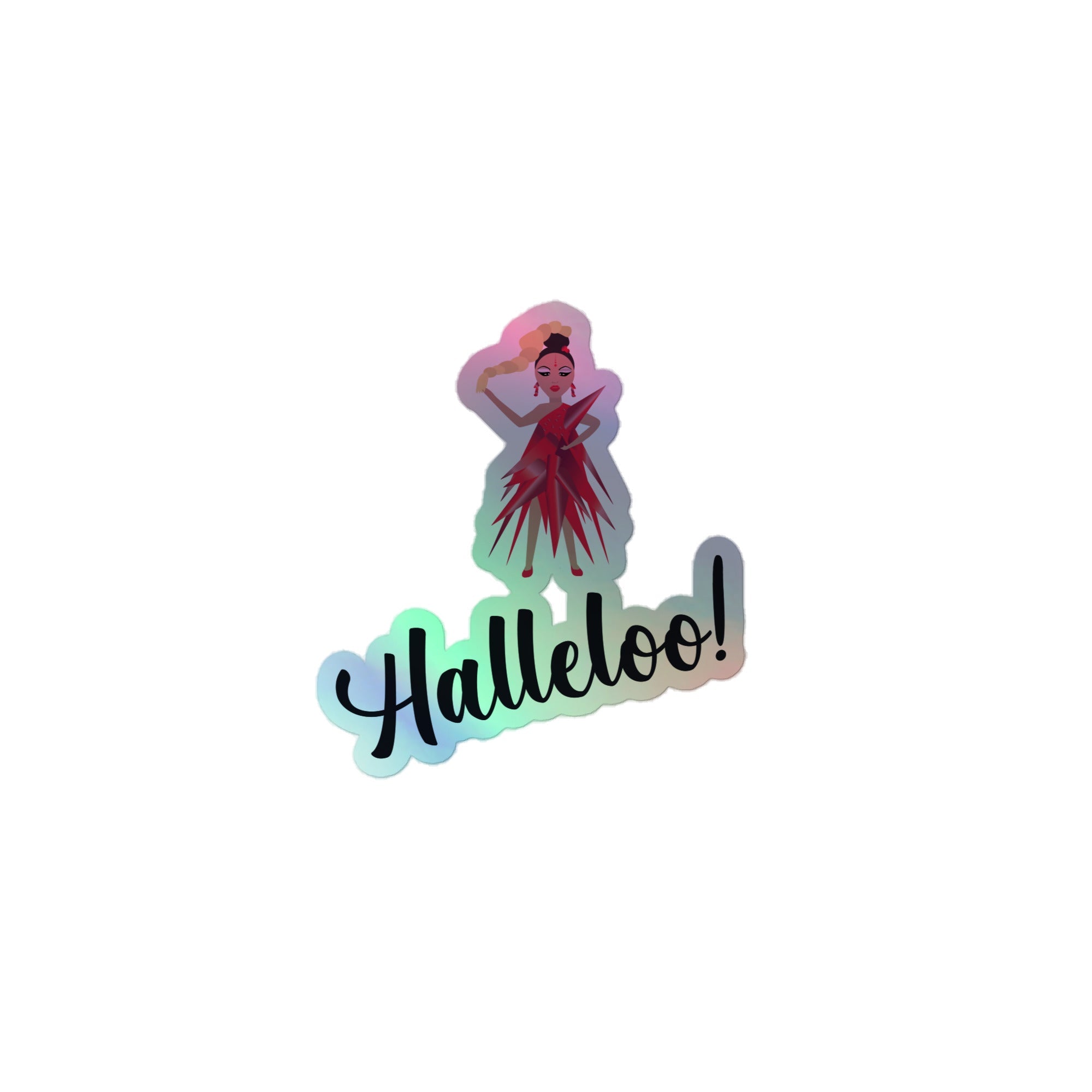Halleloo! Drag Queen Holographic Stickers