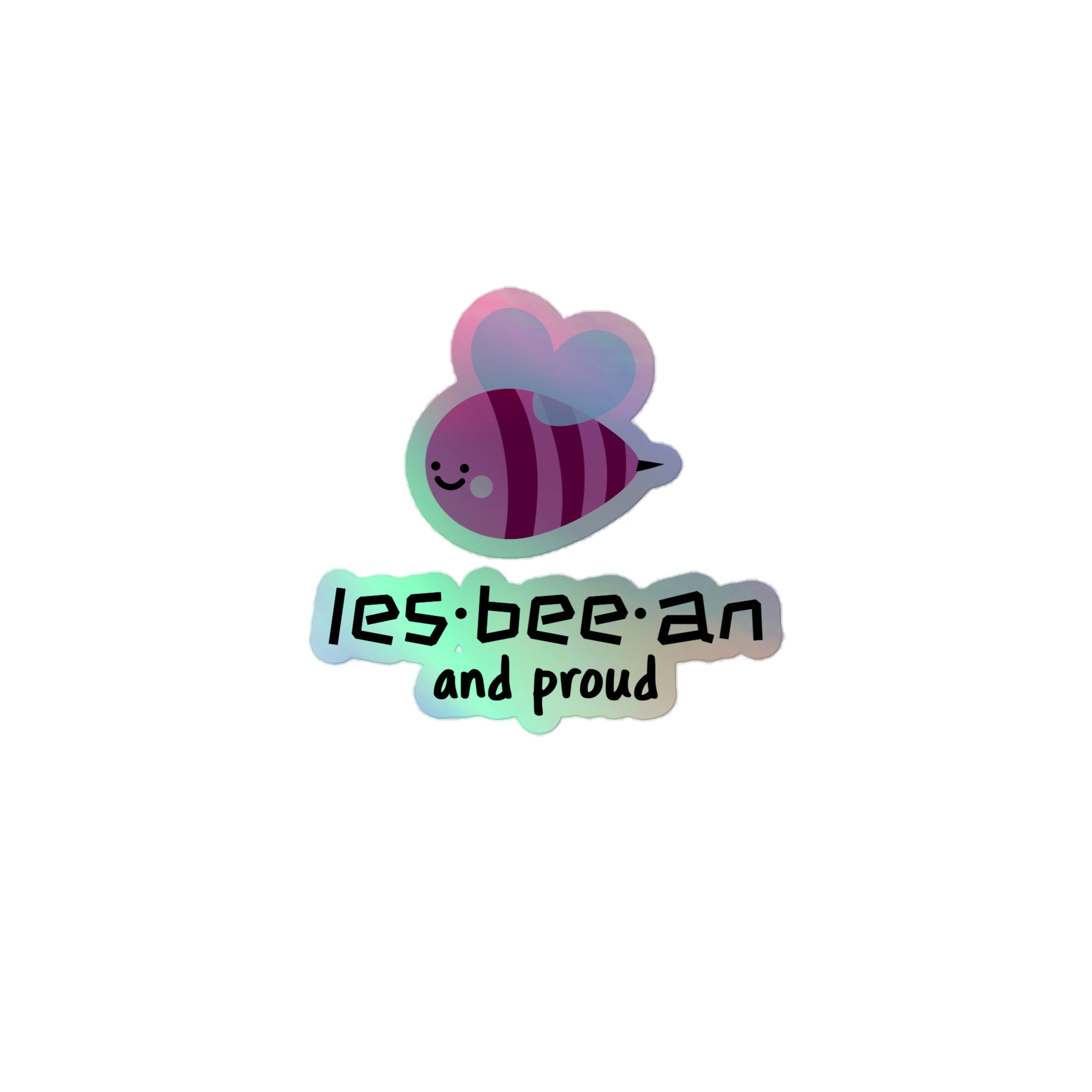 Les-bee-an And Proud Holographic Stickers