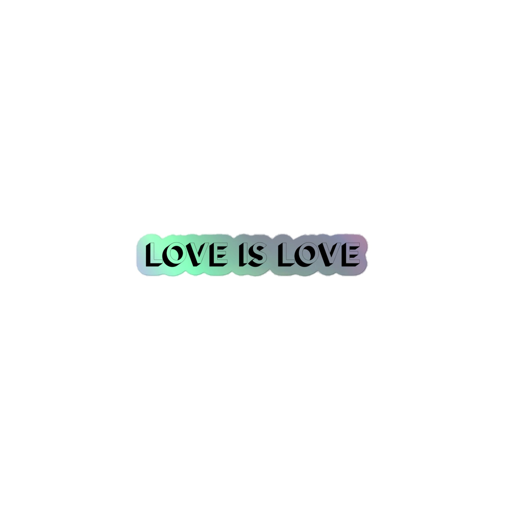 Love Is Love Holographic Stickers