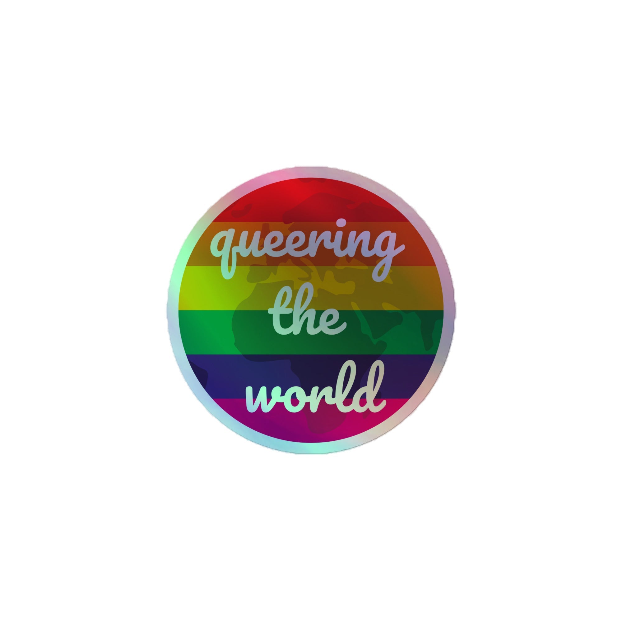 Queering The World Holographic Stickers