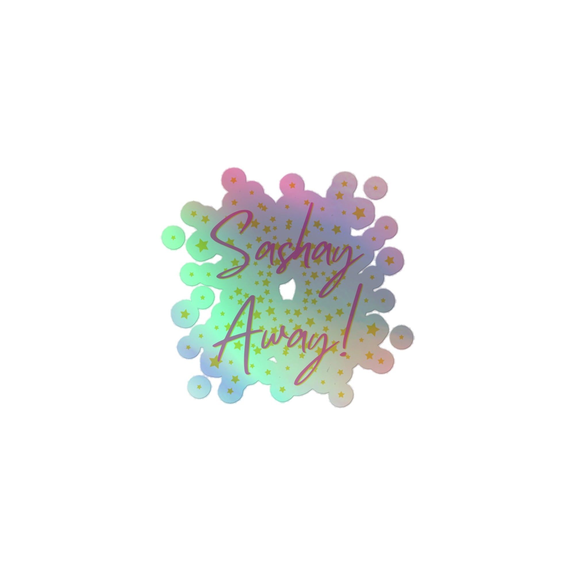 Sashay Away Holographic Stickers