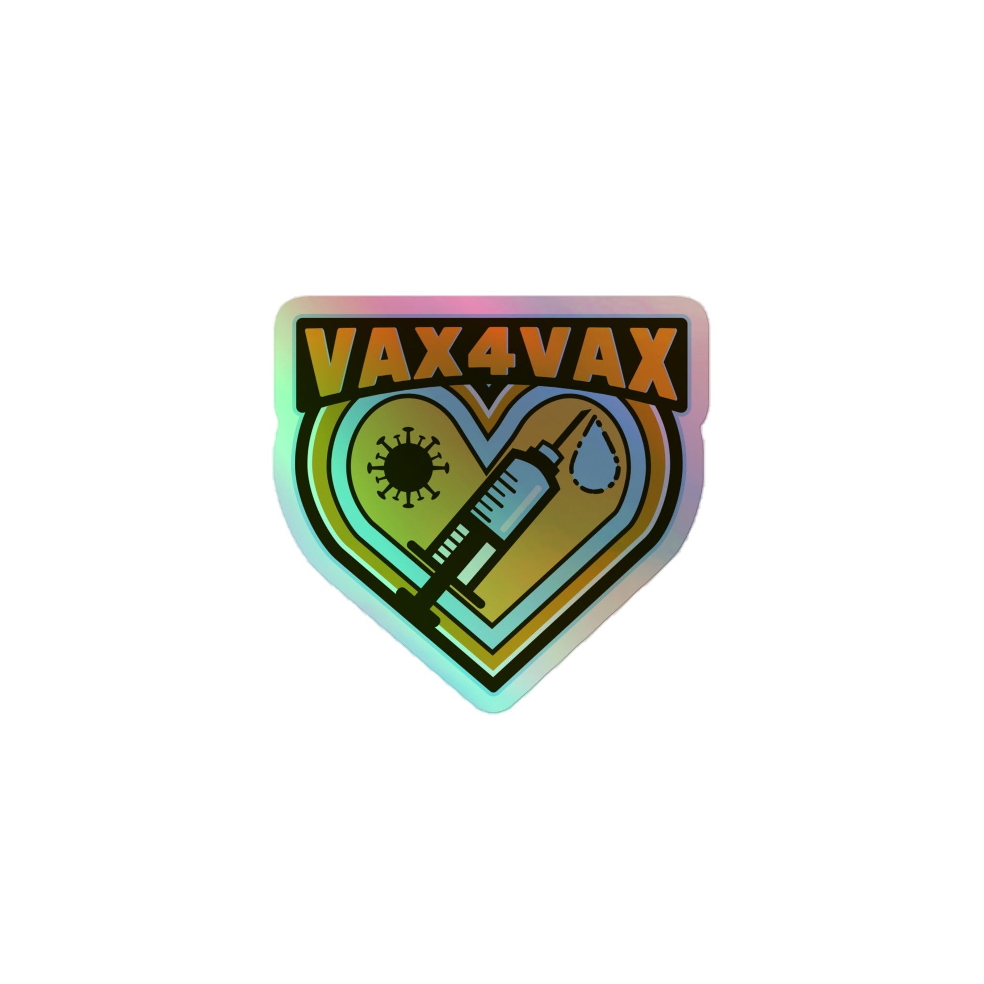 Vax 4 Vax Holographic Stickers