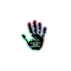 Stop Your Inner Saboteur Holographic Stickers