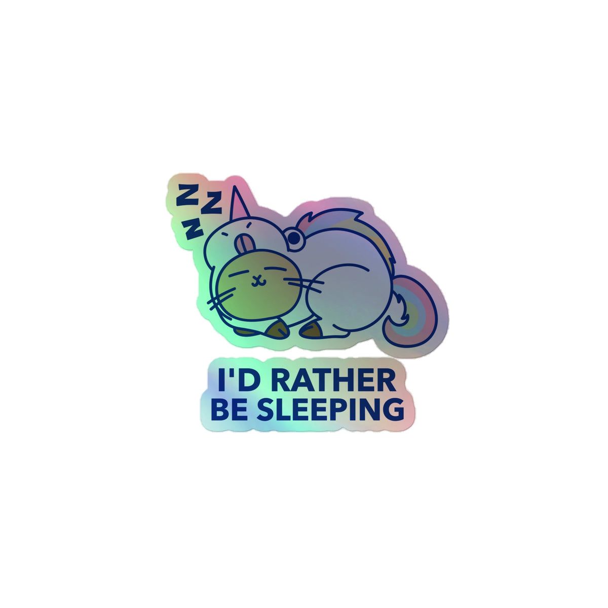 I'd Rather Be Sleeping Holographic Stickers