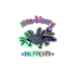 Non-Binary Pal For Life Holographic Stickers