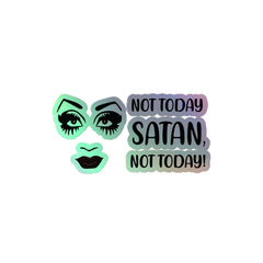 Not Today Satan Holographic Stickers