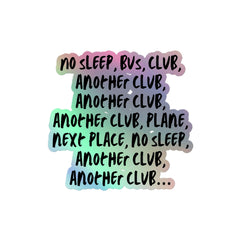 No Sleep, Bus, Club, AnoTher Club Holographic Stickers