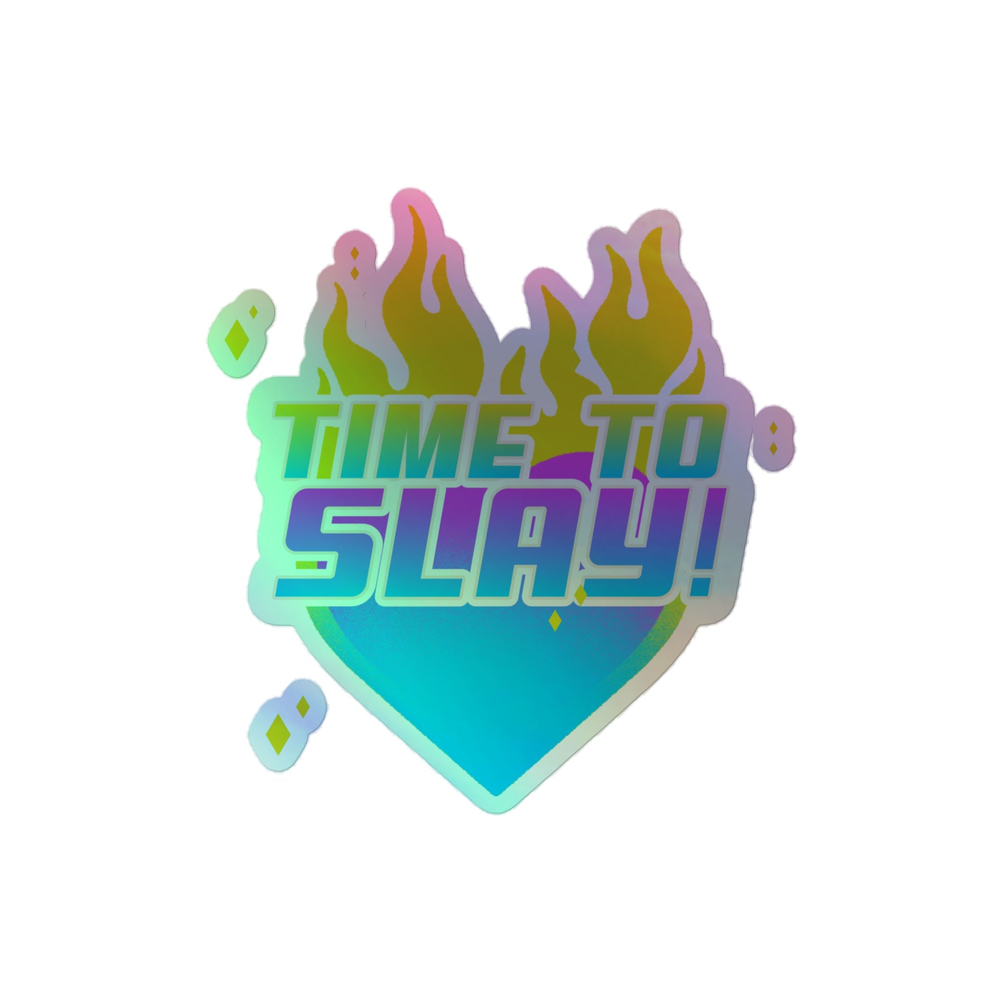 Time To Slay! Holographic Stickers