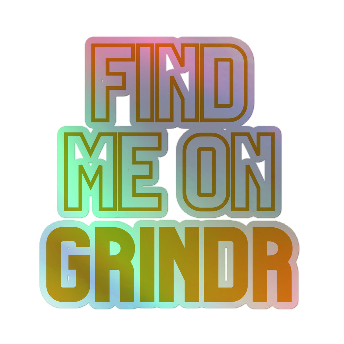 Find Me On Grindr Holographic Stickers