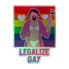 Legalize Gay Holographic Stickers