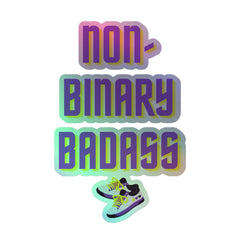 Non-Binary Badass Holographic Stickers