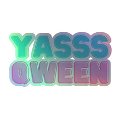 Yas Qween! Holographic Stickers