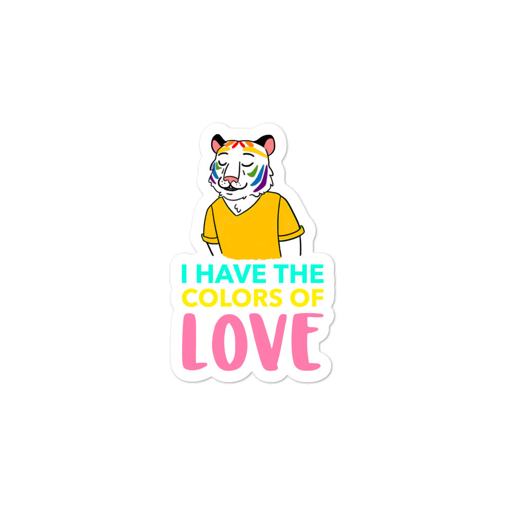 I Have The Colors Of Love Bubble-Free Stickers