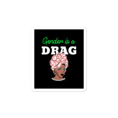 Gender Is A Drag Bubble-Free Stickers