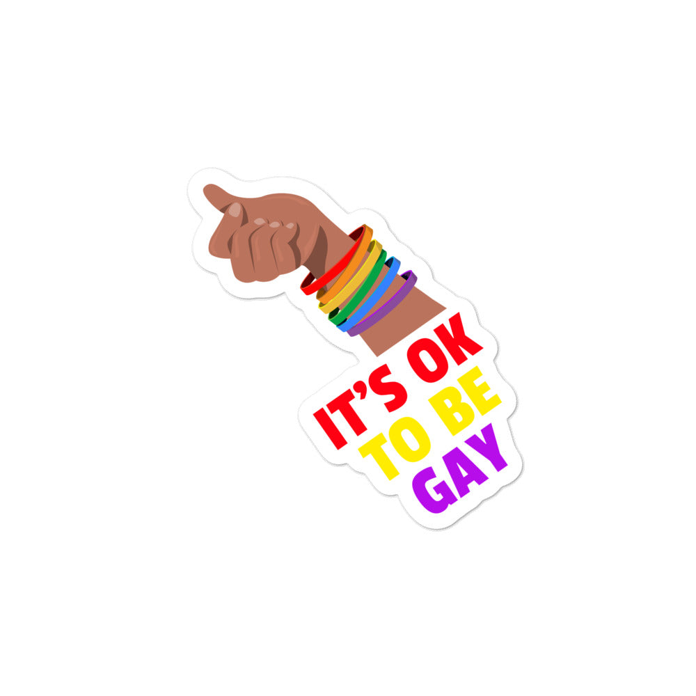 It's Ok To Be Gay Bubble-Free Stickers