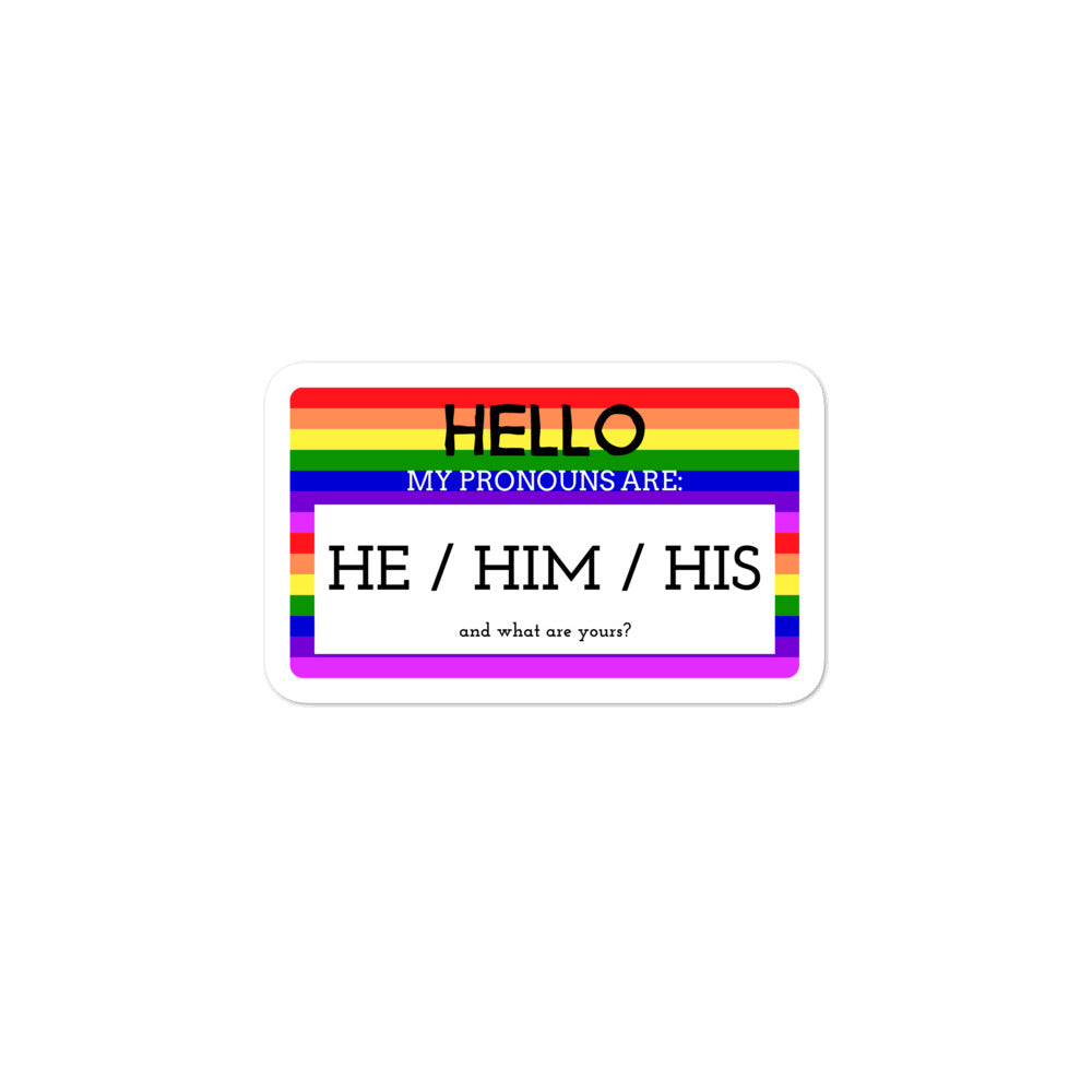 Hello My Pronouns Are He / Him / His Bubble-Free Stickers