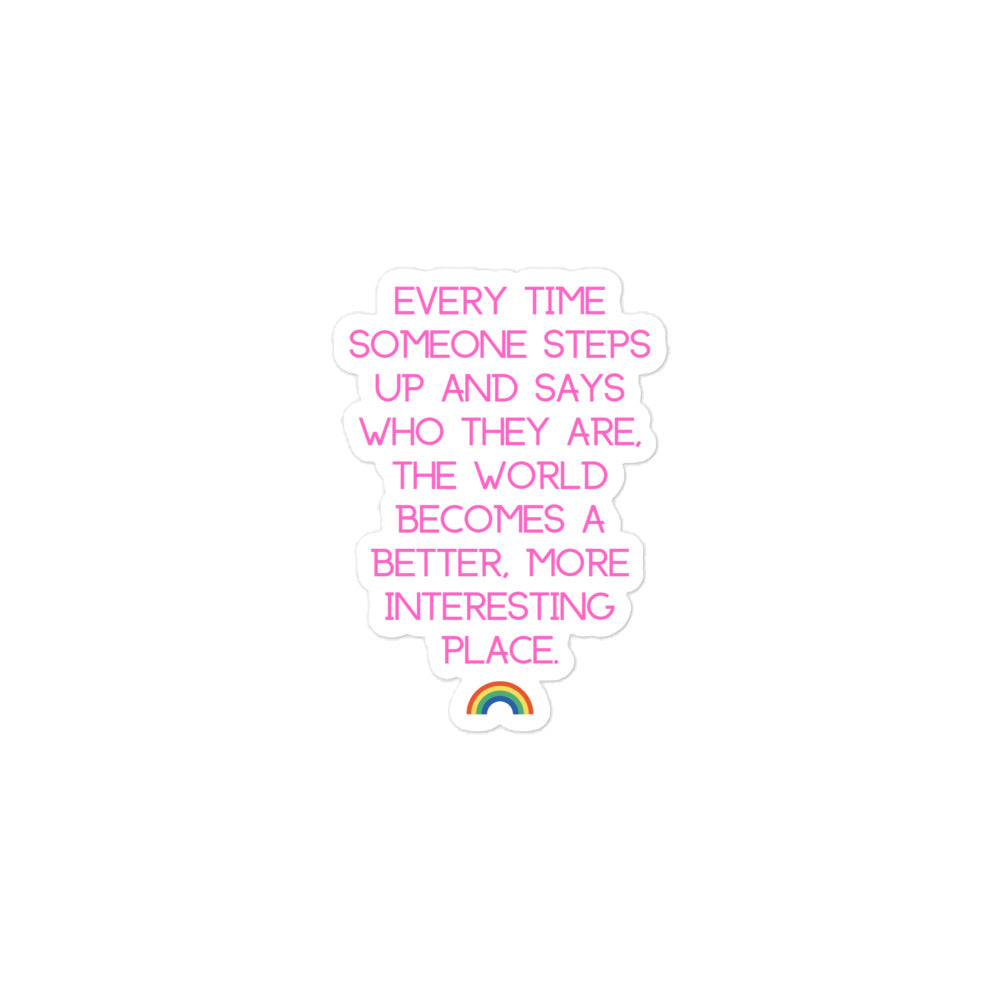 Every Time Someone Steps Up Bubble-Free Stickers