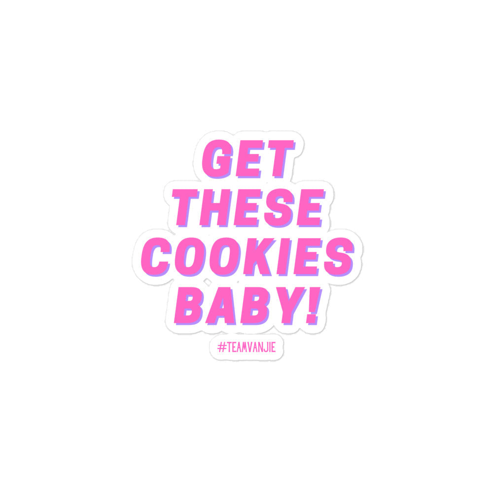 Get These Cookies Bubble-Free Stickers