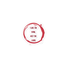 I Like The Wine Not The Label Pansexual Bubble-Free Stickers