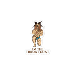 I'm The Throat Goat Bubble-Free Stickers