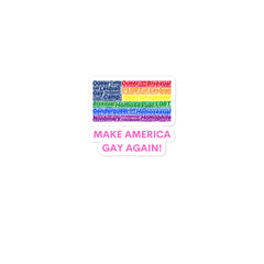 Make America Gay Again! Bubble-Free Stickers