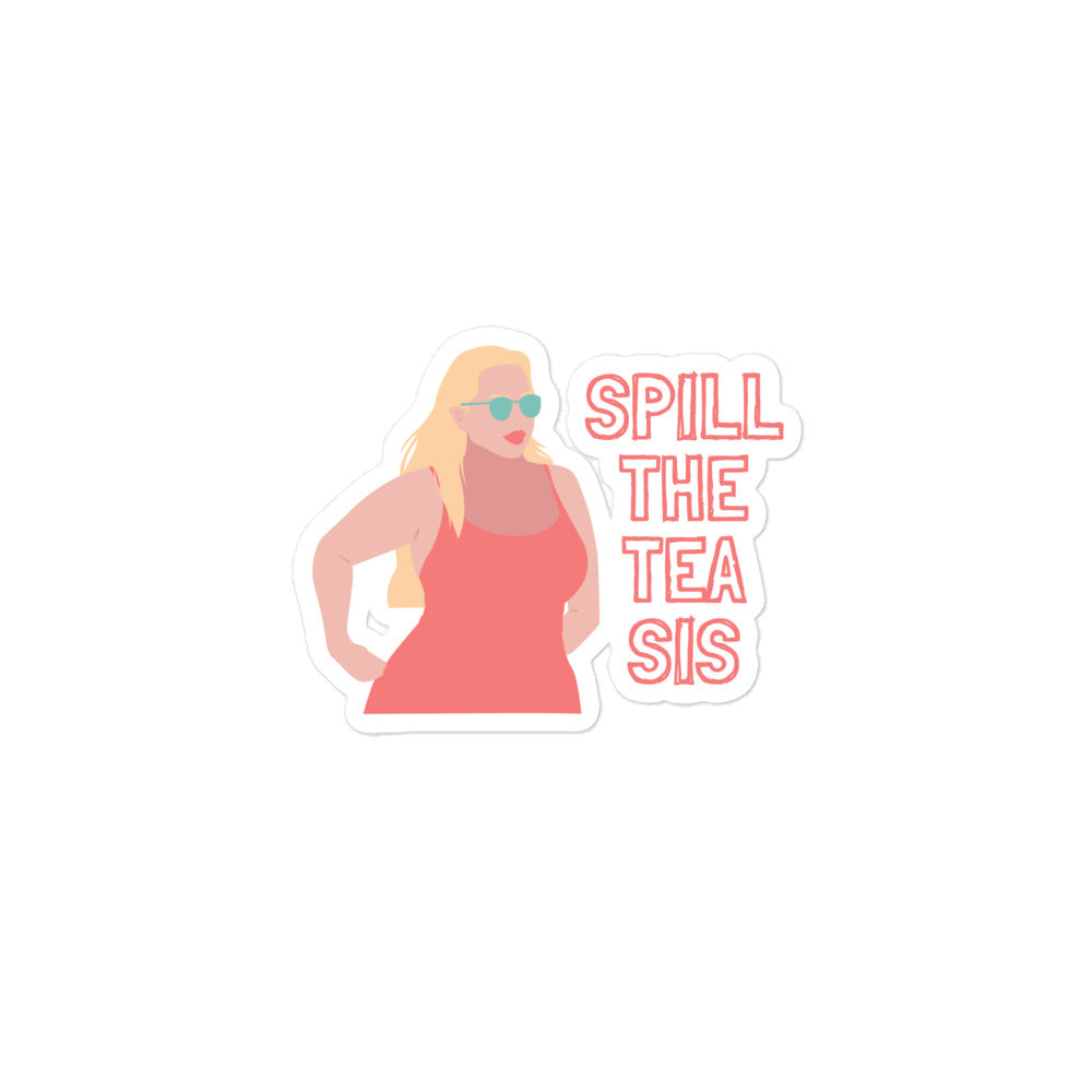 Spill The Tea Sis Bubble-Free Stickers
