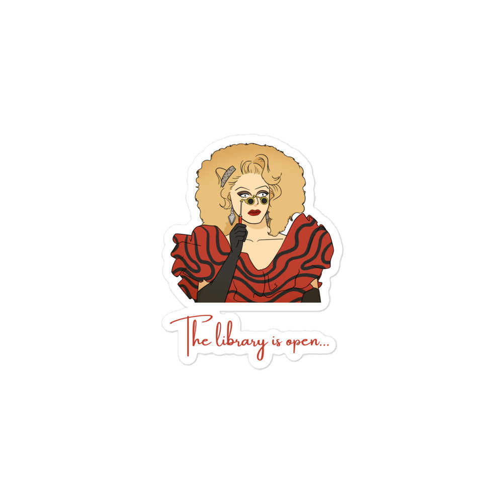 The Library Is Open (Rupaul) Bubble-Free Stickers