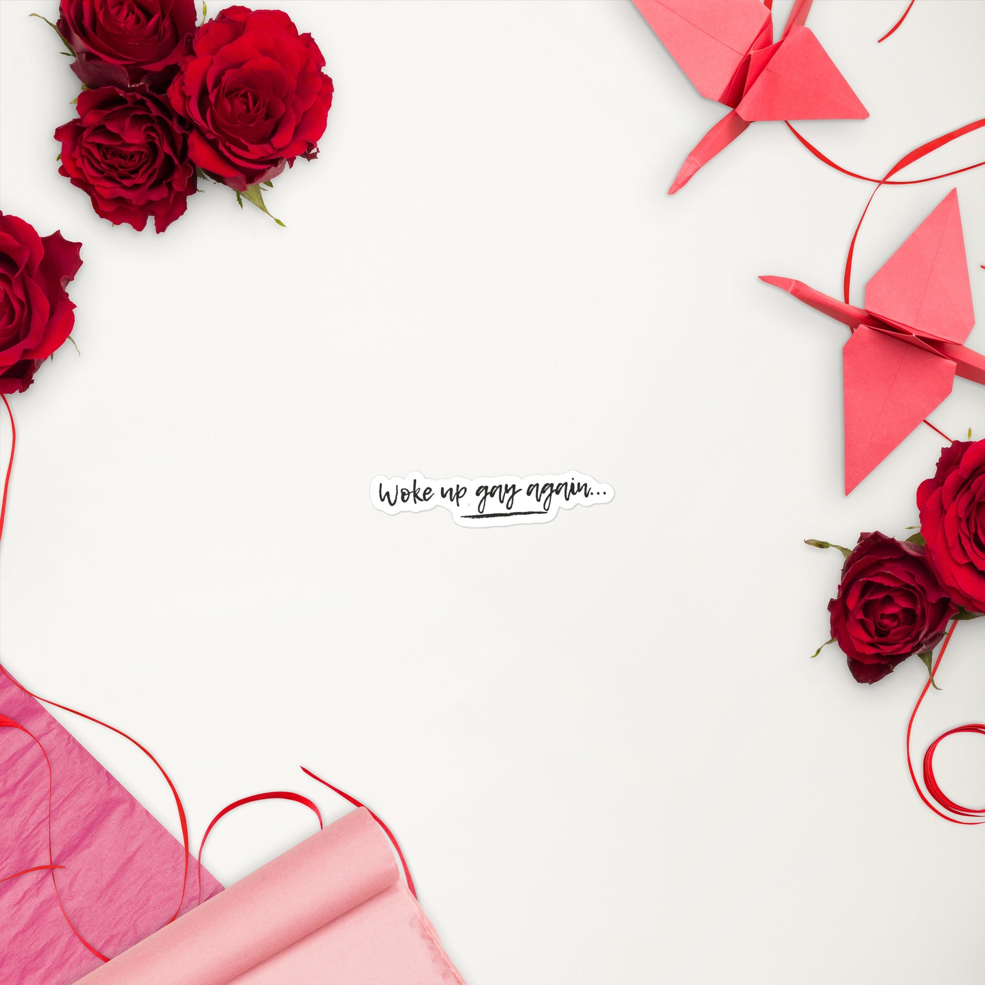 Woke Up Gay Again Bubble-Free Stickers