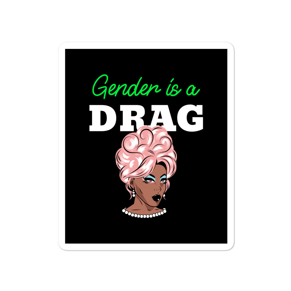 Gender Is A Drag Bubble-Free Stickers