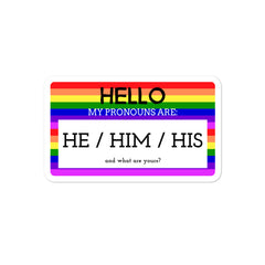 Hello My Pronouns Are He / Him / His Bubble-Free Stickers