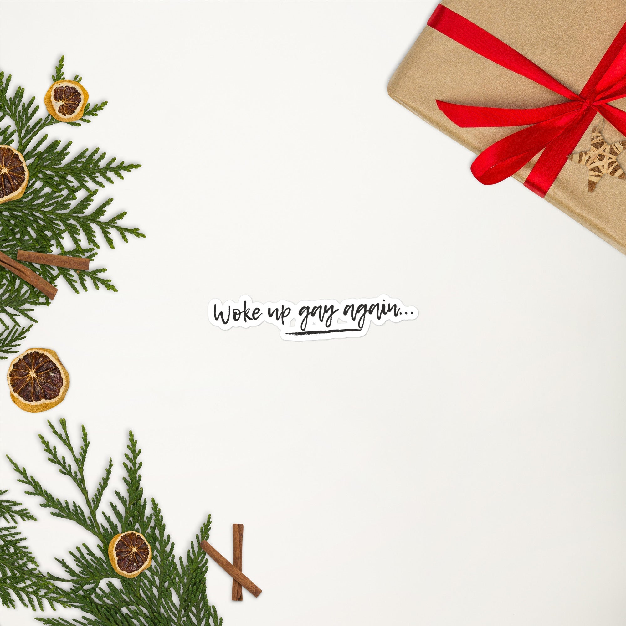 Woke Up Gay Again Bubble-Free Stickers