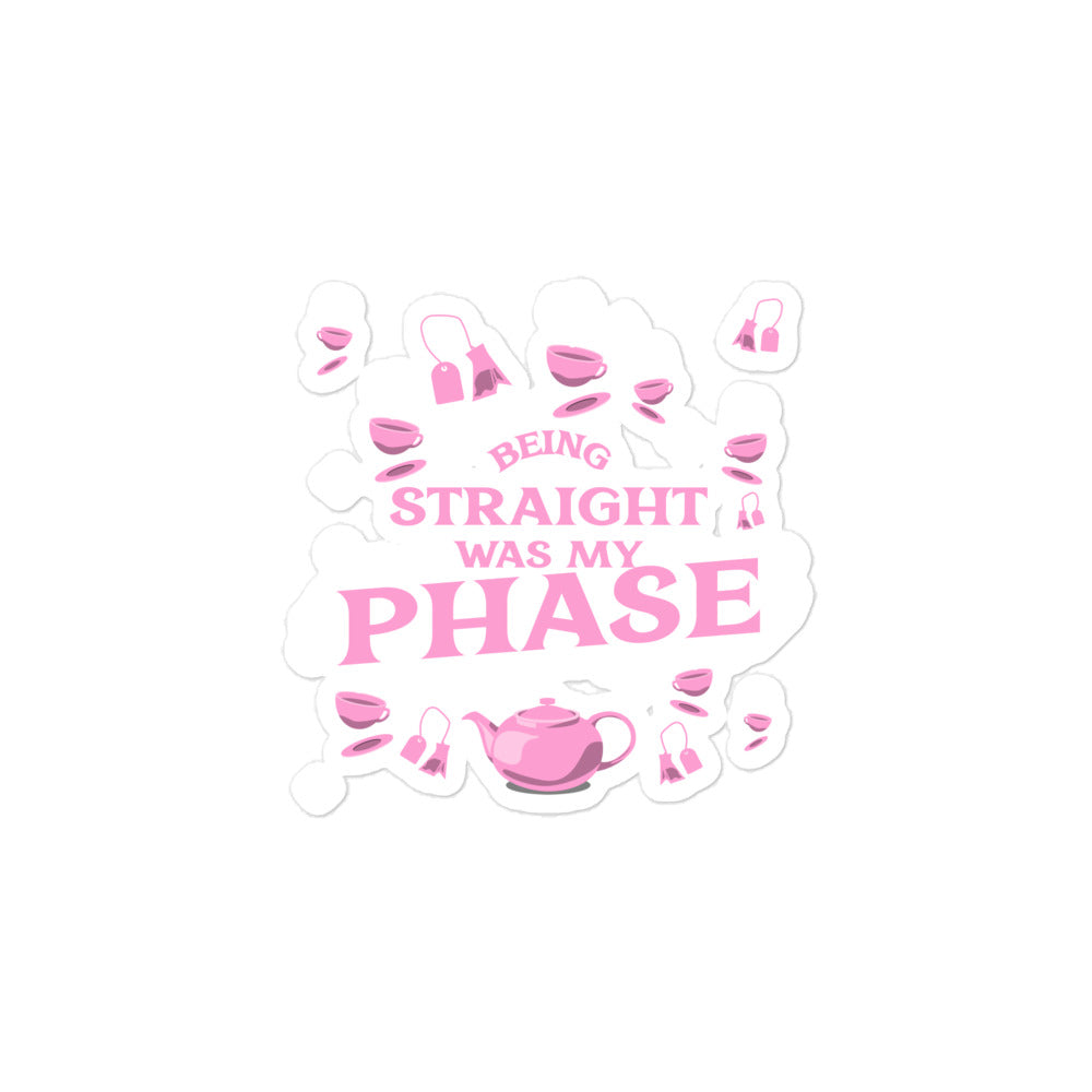 Being Straight Was My Phase Bubble-Free Stickers