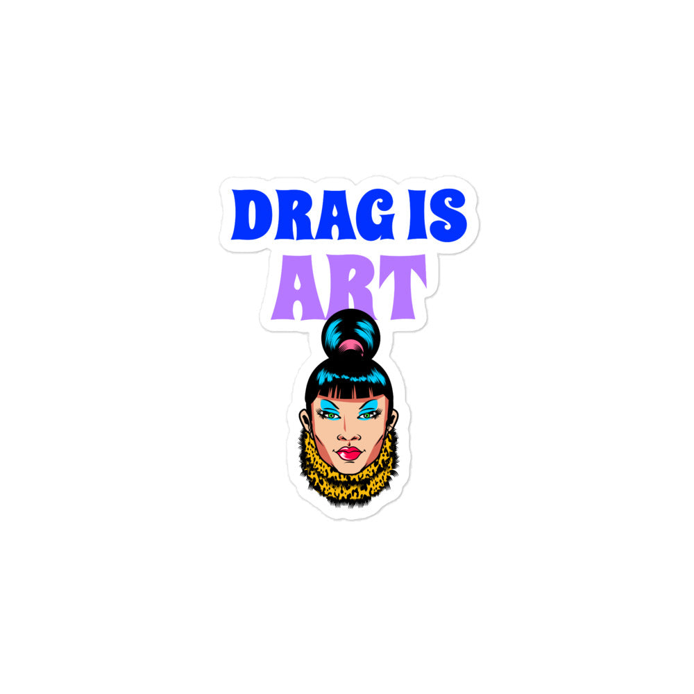 Drag Is Art Bubble-Free Stickers