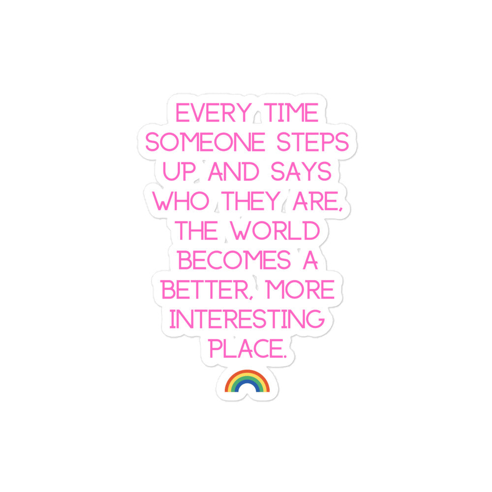 Every Time Someone Steps Up Bubble-Free Stickers