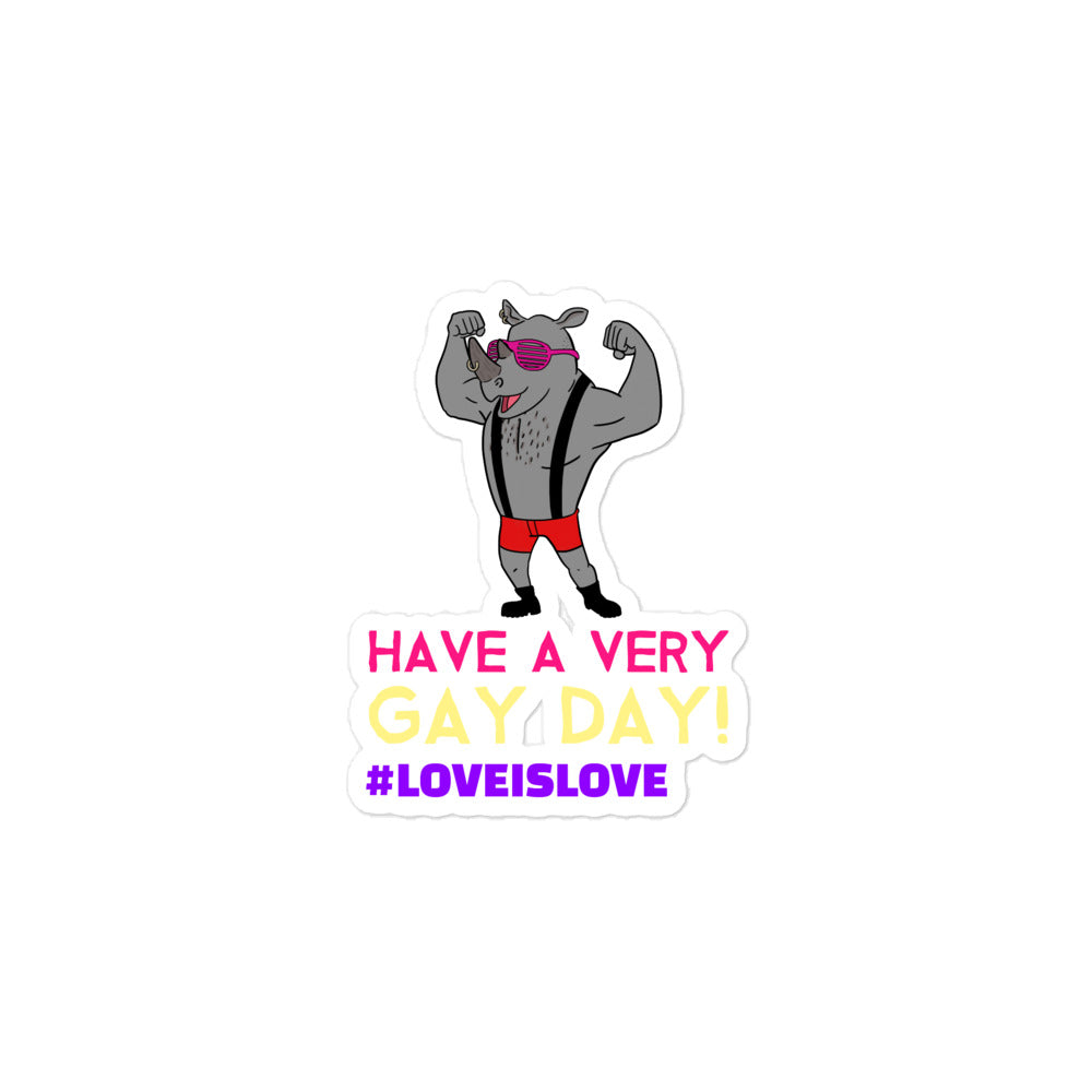 Have A Very Gay Day! Bubble-Free Stickers